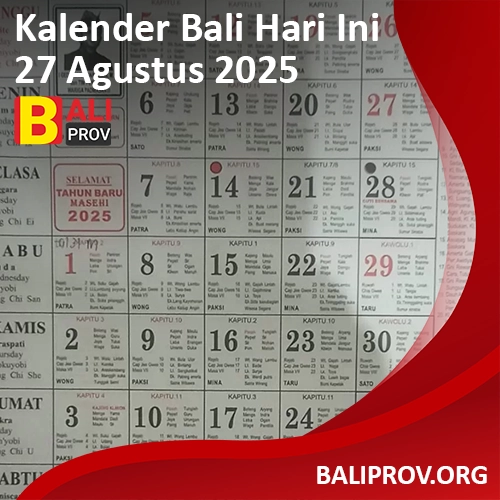 Kalender Bali Hari Ini: 27 Agustus 2025 Buda Umanis Dukut